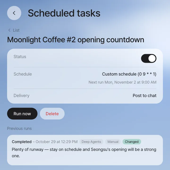Scheduled task details — the status switch, the schedule "Custom schedule (0 9 * * 1)" and the next run, Delivery "Post to chat", "Run now" and "Delete", and below them the record of a "Run now" run (Completed · Deep Agents · Manual · Changed). In our run it posted "About 17 weeks left until the opening (120 days)…" to the chat