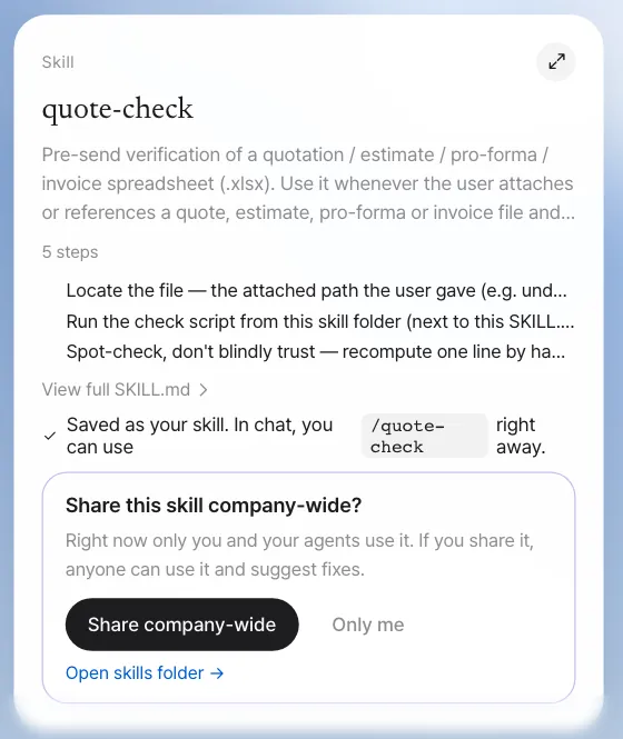 The saved skill card — "Saved as your skill. In chat, you can use /quote-check right away." with "Share this skill company-wide?" below (Share company-wide · Only me · Open skills folder)